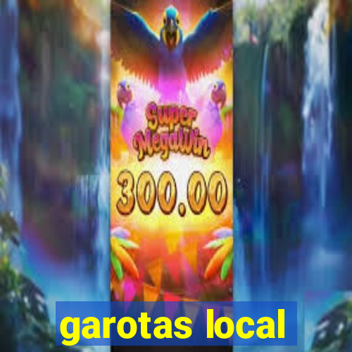 garotas local